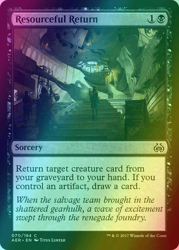 Resourceful Return [70] [Aether Revolt] [Foil] – Face to Face Games