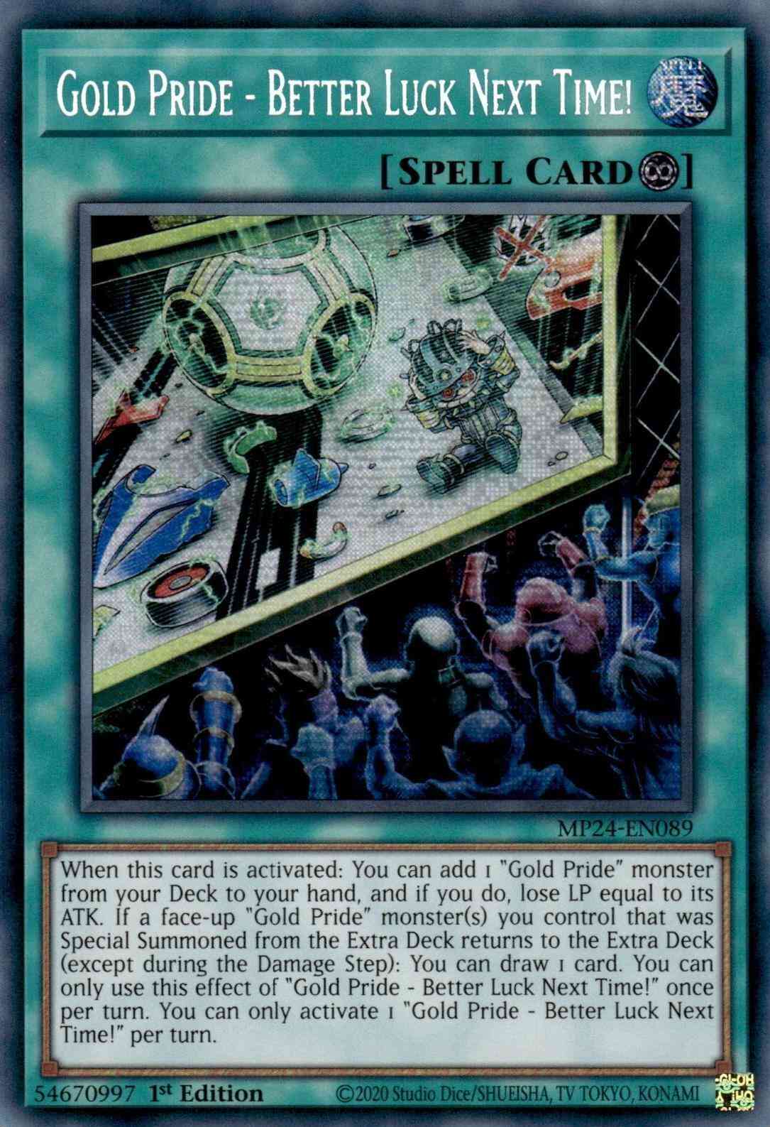 Gold Pride - Better Luck Next Time! - MP24-EN089 - Prismatic Secret Rare - 1st Edition