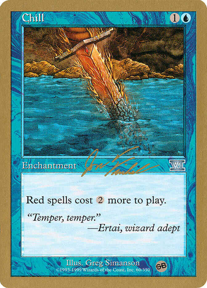 jon finkel mtg card Chill [jf60sb] [Jon Finkel] [World Championship Decks 2000] [Non-Foil] –  Face to Face Games