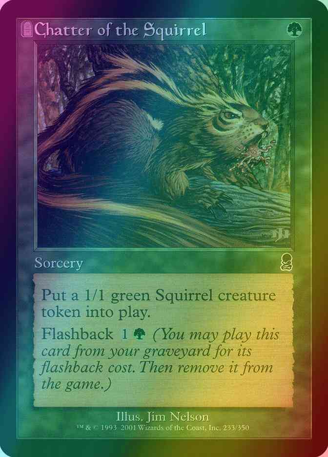 Chatter of the Squirrel [233] [Odyssey] [Foil] – Face to Face Games
