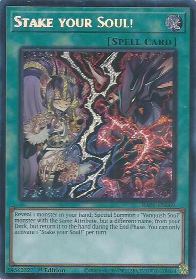 Stake your Soul! - RA05-EN069 - Secret Rare - 1st Edition