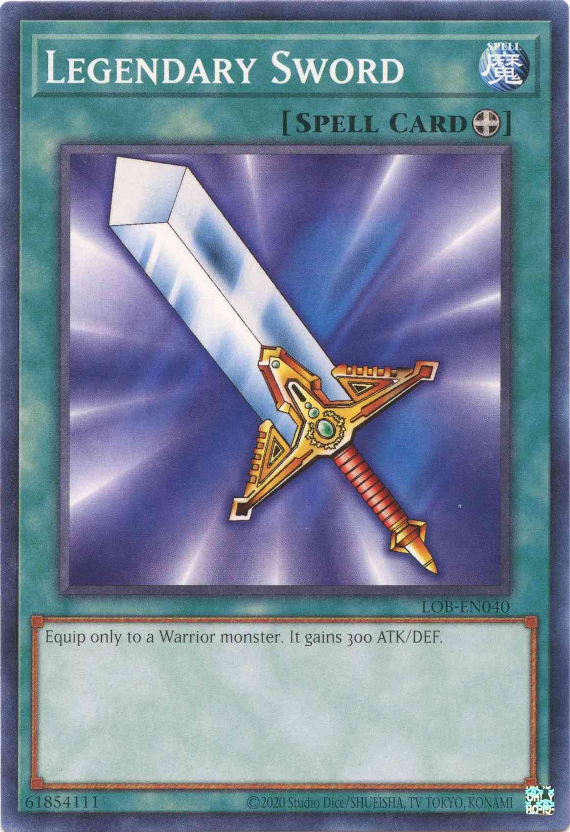 Legendary Sword - 25th Anniversary - LOB-EN040 - Common - Unlimited
