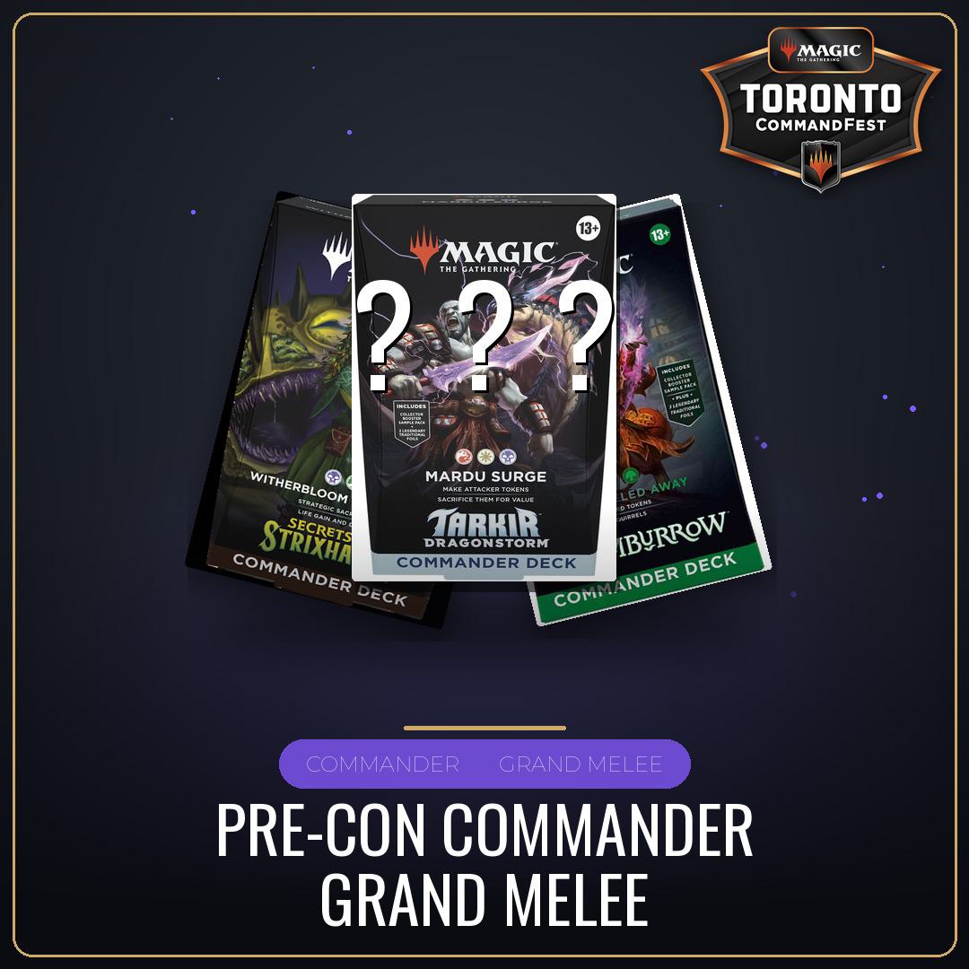 Pre-Con Commander Grand Melee - Saturday August 22nd - 11:30 AM [Round 14 - CommandFest Toronto]