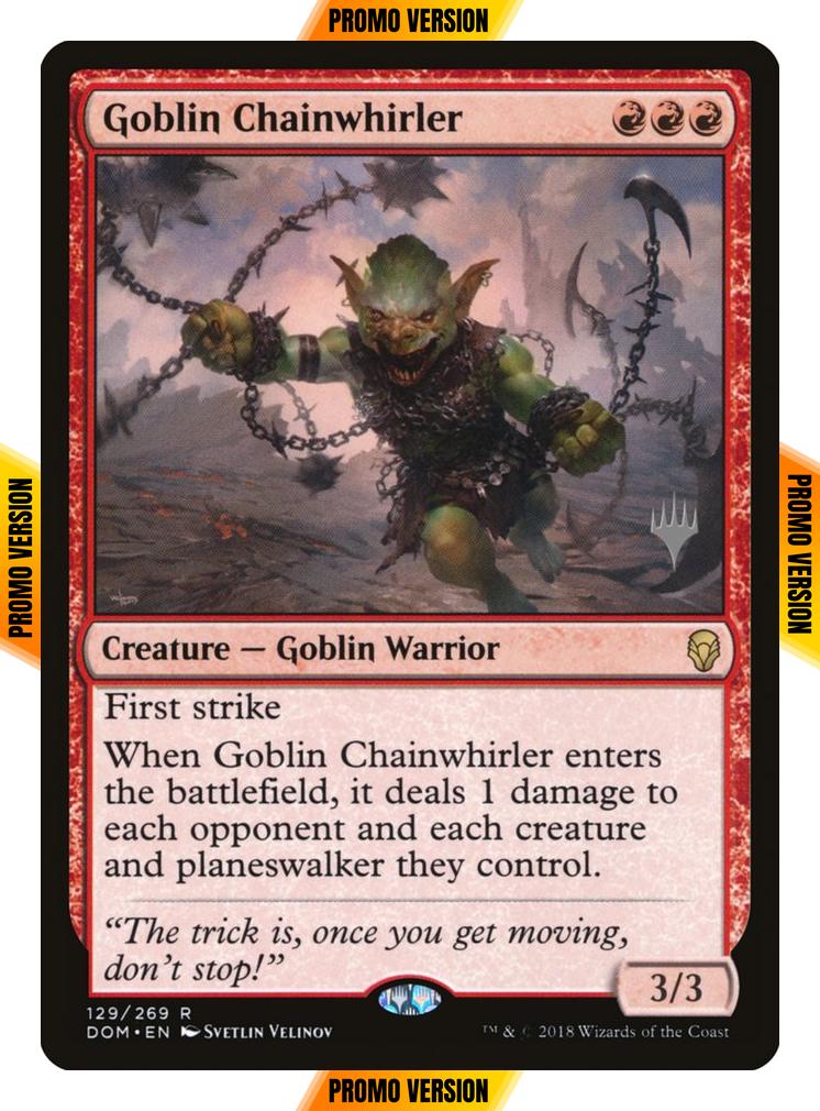 Goblin Chainwhirler [129p] [Promo Pack] [Dominaria Promos] [Non-Foil]