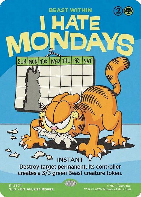I Hate Mondays - Beast Within [2671] [Borderless] [Garfield: Motivationally Challenged] [Secret Lair Drop] [Non-Foil]
