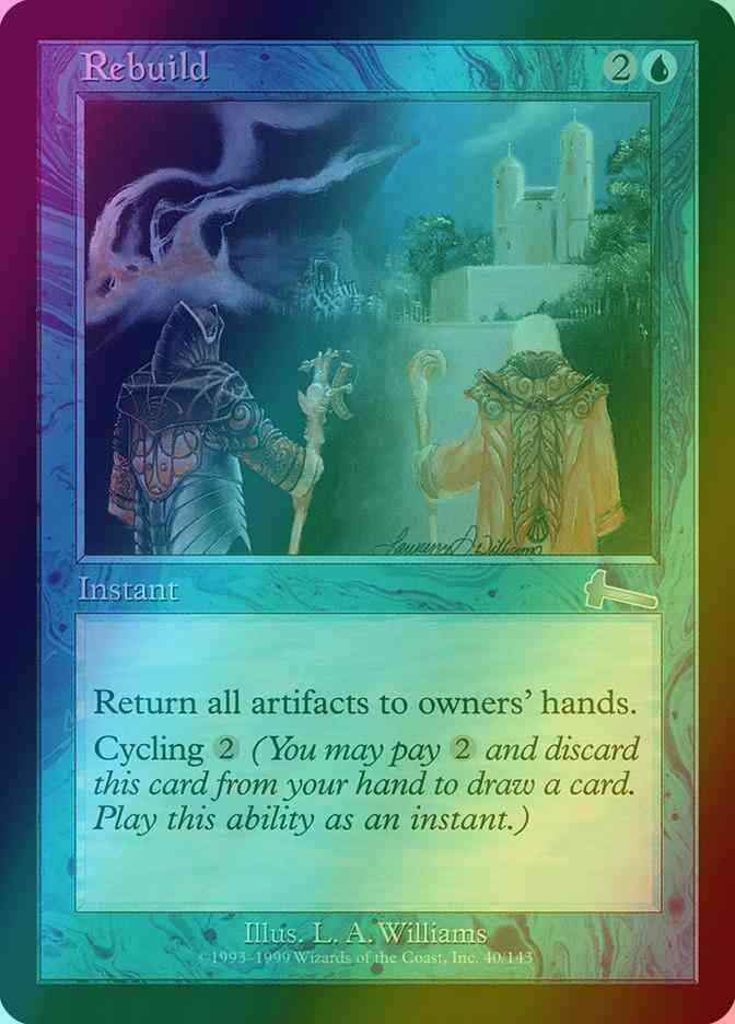 Rebuild [40] [Urza's Legacy] [Foil]
