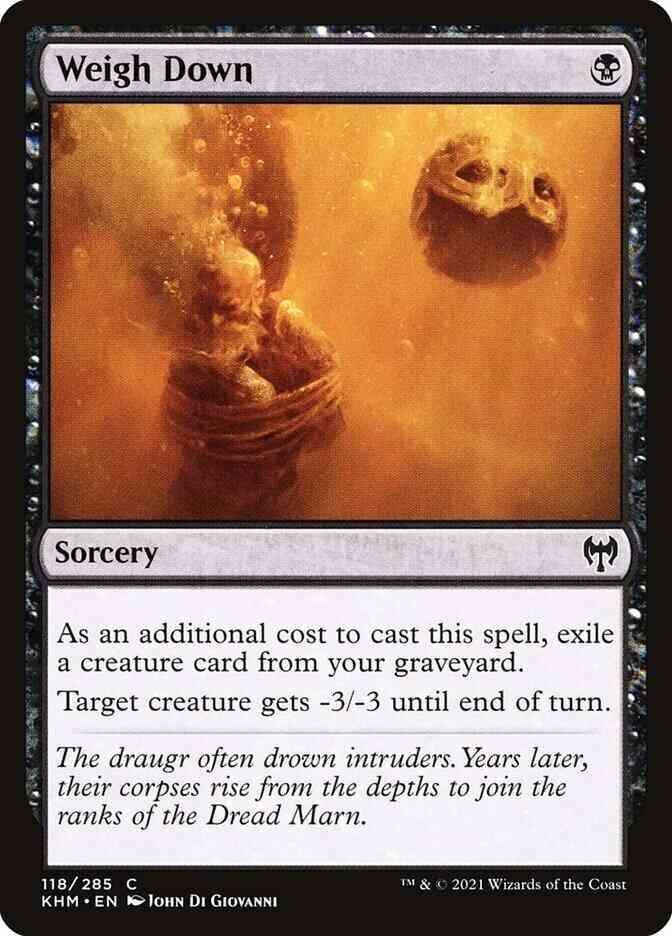 Weigh Down [118] [Kaldheim] [Non-Foil]