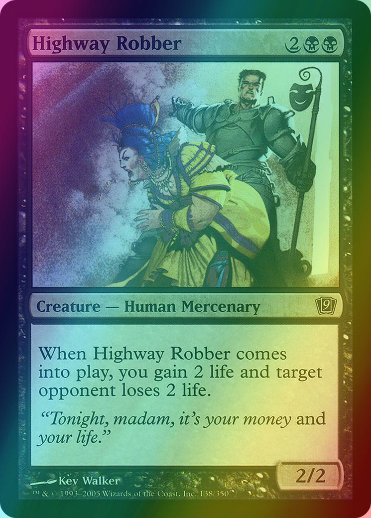 Highway Robber [138x] [Ninth Edition] [Foil]