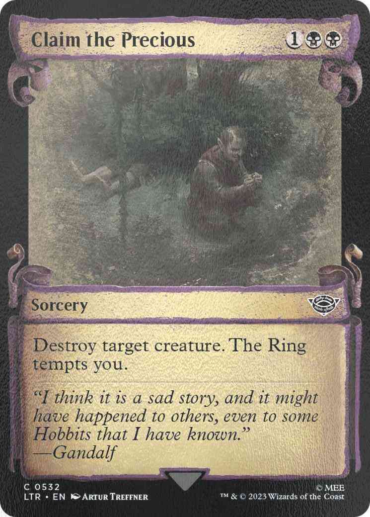 Claim the Precious [532] [Scrolls Showcase] [The Lord of the Rings: Tales of Middle-earth] [Silver Foil]