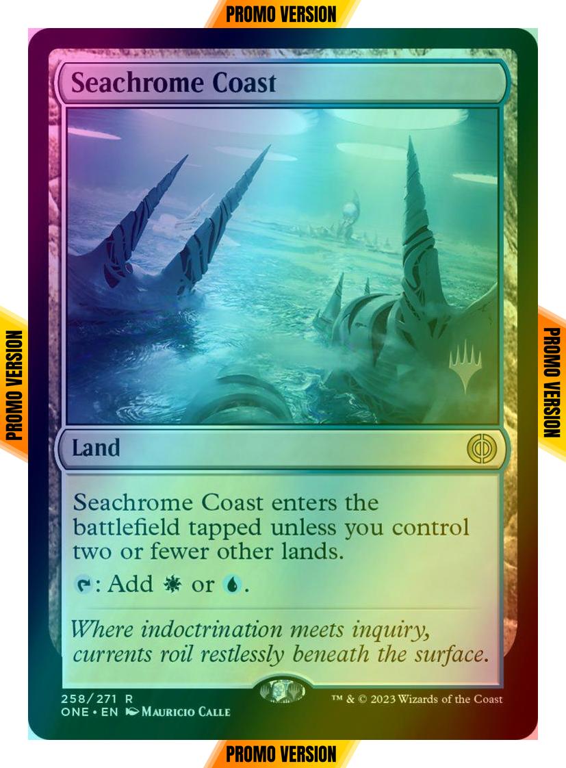 Seachrome Coast [258p] [Promo Pack] [Phyrexia: All Will Be One: Promos] [Foil]