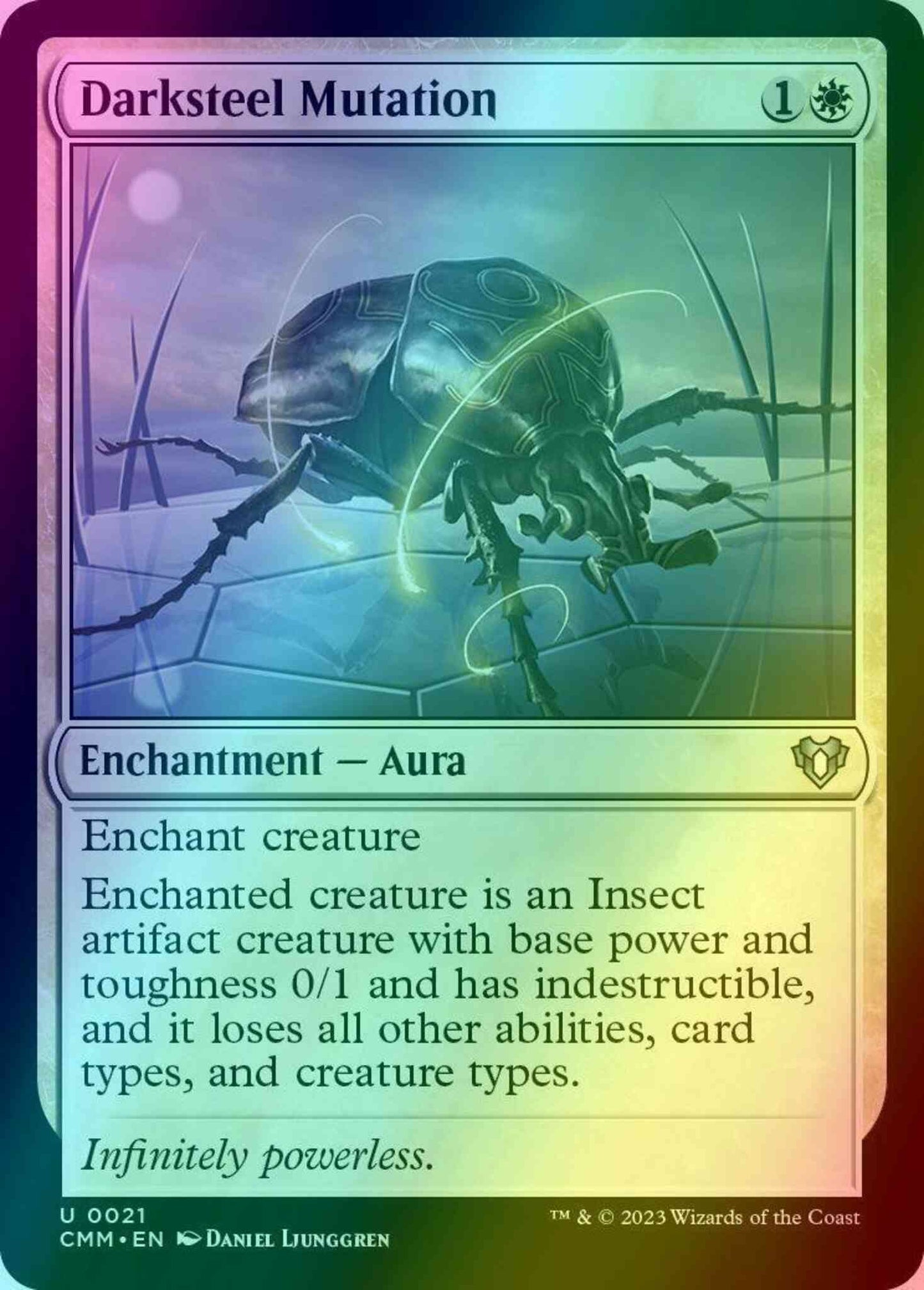 mtg cards like darksteel mutation (borderless) Enchant creature Enchanted creature is an Insect artifact creature with base power and toughness 0/1 and has indestructible Darksteel Mutation - Proxy Full
