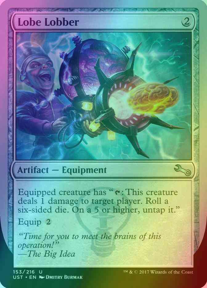 Lobe Lobber [153] [Unstable] [Foil]