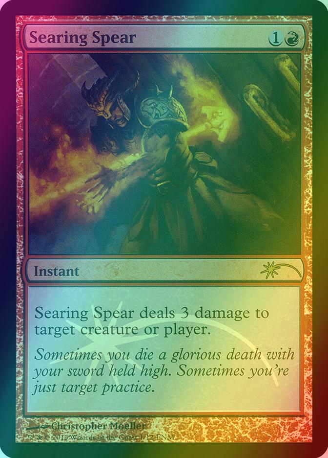 Searing Spear [Friday Night Magic 2013] [Foil]