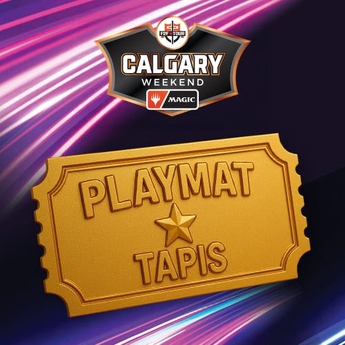 Playmat Upgrade [Round 10 - Tour Weekend Calgary]