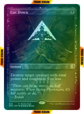 Cut Down [432] [Dark Frame Promo Pack] [Dominaria United] [Foil]