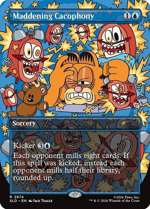 Maddening Cacophony [2674] [Borderless] [Garfield: Entertain You] [Secret Lair Drop] [Non-Foil]