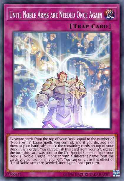 Until Noble Arms are Needed Once Again - MP19-EN225 - Prismatic Secret Rare - 1st Edition