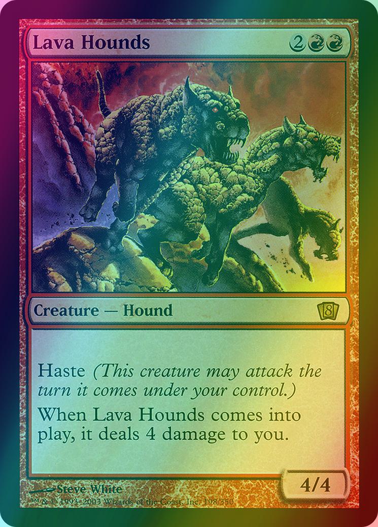Lava Hounds [198x] [Eighth Edition] [Foil]