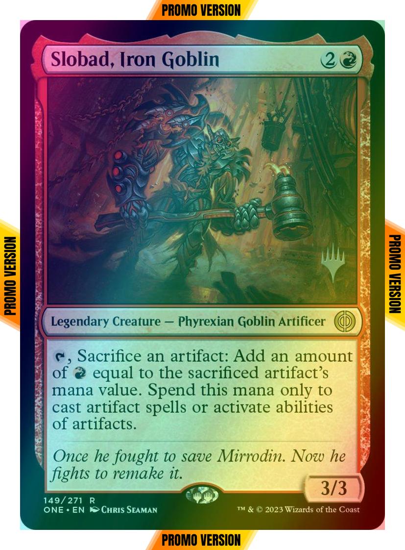 Slobad, Iron Goblin [149p] [Promo Pack] [Phyrexia: All Will Be One: Promos] [Foil]