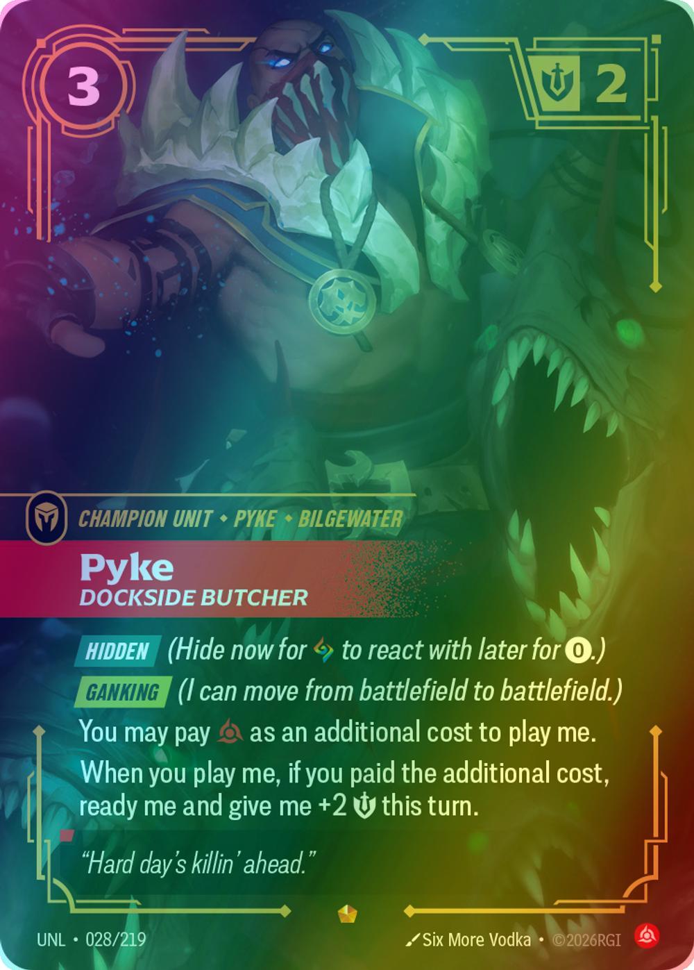 Pyke - Dockside Butcher - 028/219 [Unleashed] [Foil]
