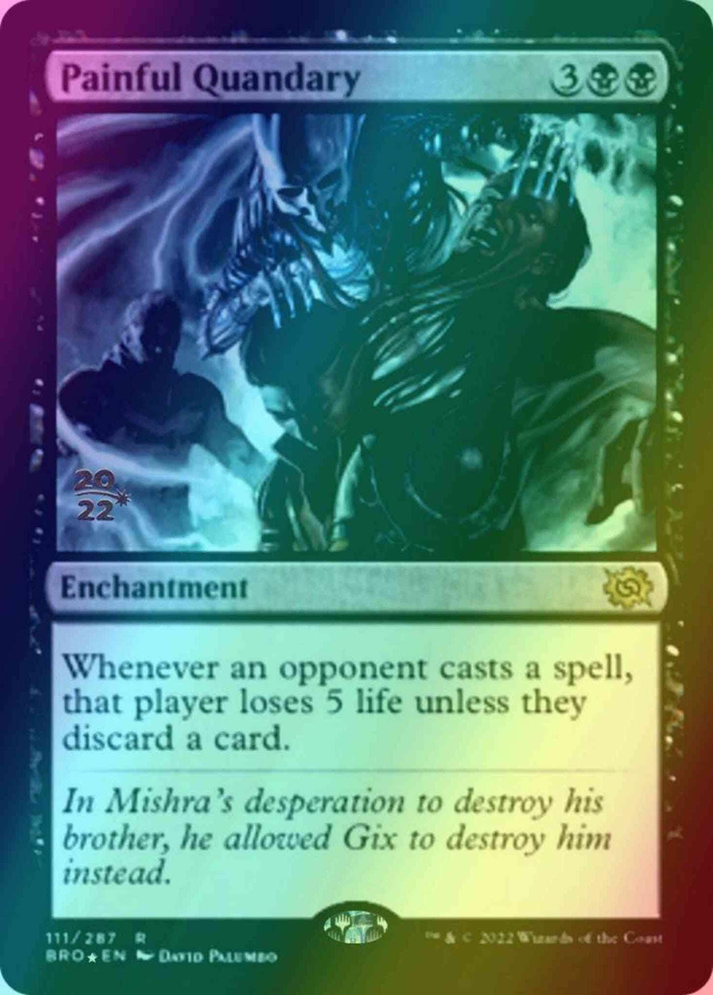 Painful Quandary [111s] [Prerelease] [The Brothers' War: Promos] [Foil]