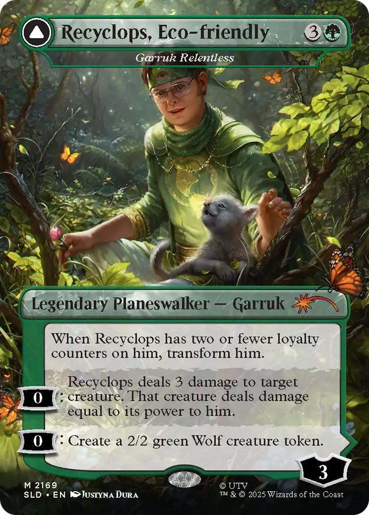 Recyclops, Eco-Friendly - Garruk Relentless // Recyclops, Nature's Vengeance - Garruk, the Veil-Cursed [2169] [Borderless] [The Office: Dwight's Destiny] [Secret Lair Drop] [Non-Foil]