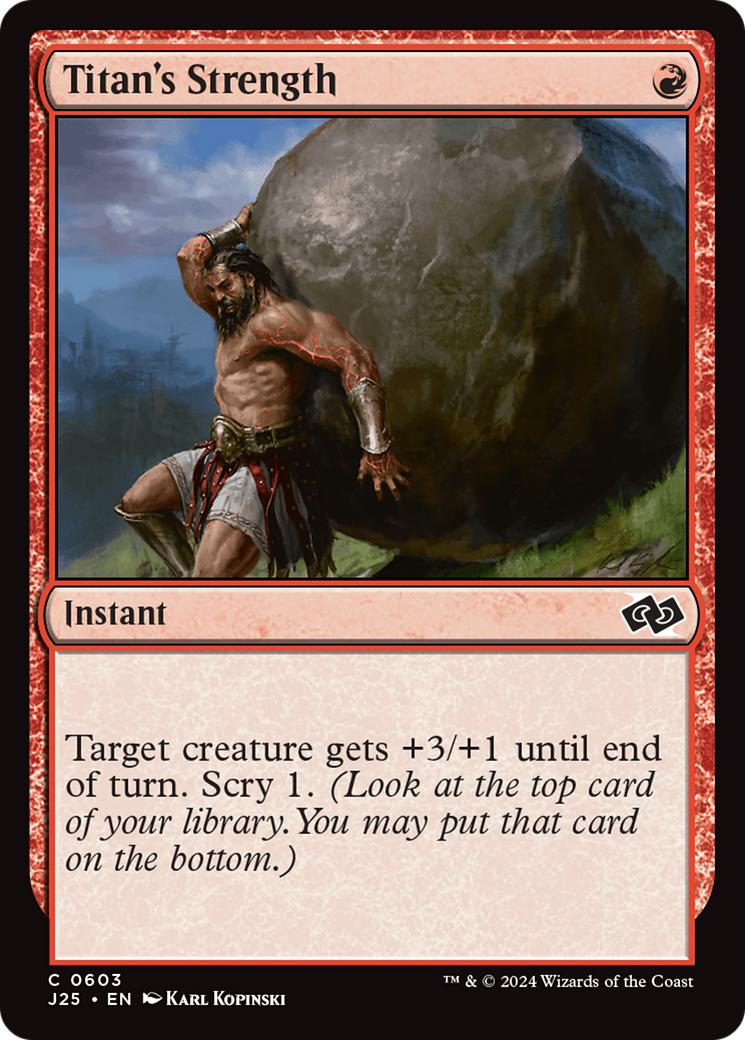 Titan's Strength [603] [Foundations: Jumpstart] [Non-Foil]