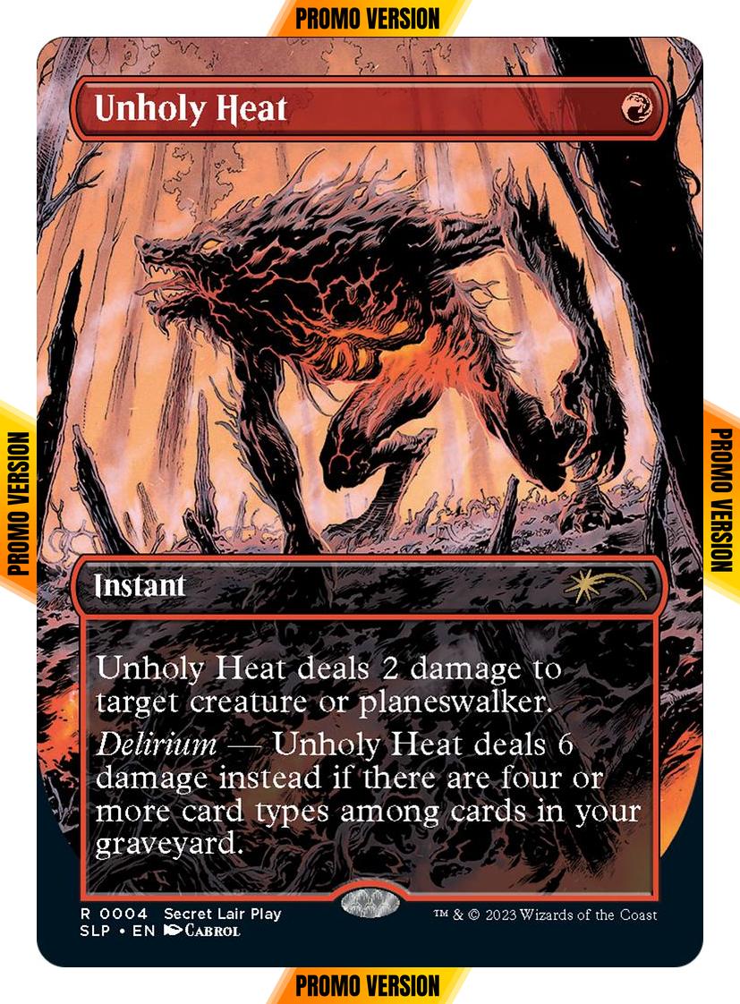 Unholy Heat [0004] [Borderless] [Secret Lair Promo] [Non-Foil]