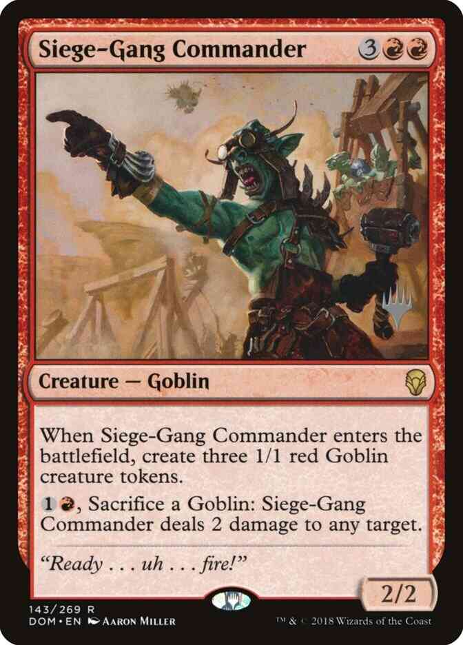 Siege-Gang Commander [143p] [Promo Pack] [Dominaria Promos] [Non-Foil]