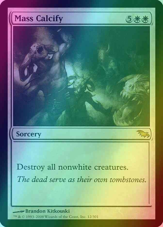 Mass Calcify [12] [Shadowmoor] [Foil]