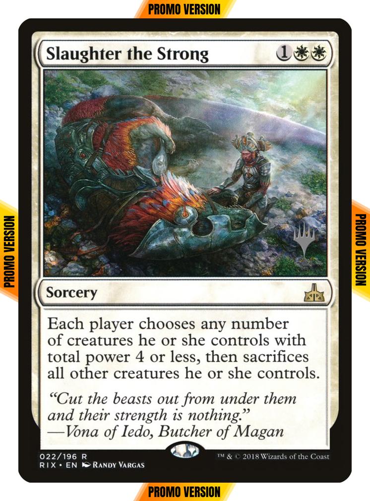 Slaughter the Strong [22p] [Promo Pack] [Rivals of Ixalan Promos] [Foil]