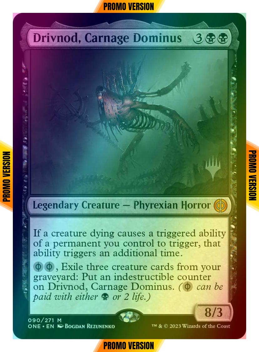 Drivnod, Carnage Dominus [90p] [Promo Pack] [Phyrexia: All Will Be One: Promos] [Foil]
