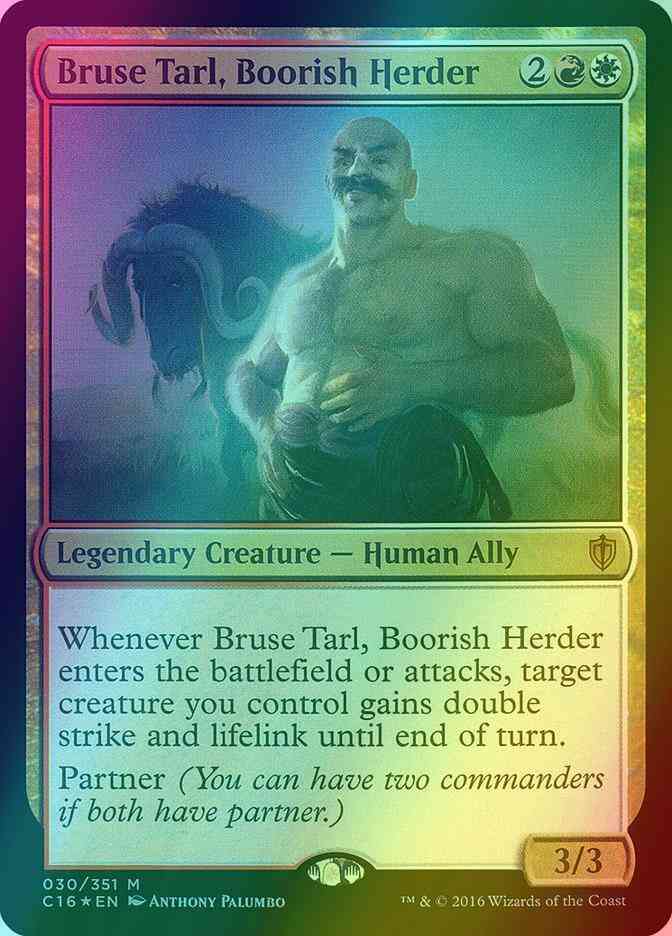 Bruse Tarl, Boorish Herder [30] [Commander 2016] [Foil]