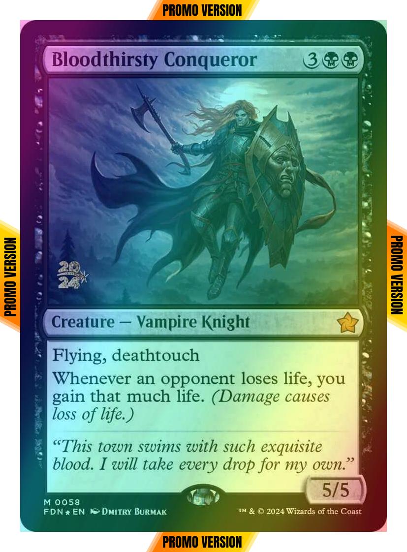 Bloodthirsty Conqueror [58s] [Prerelease] [Foundations: Promos] [Foil]