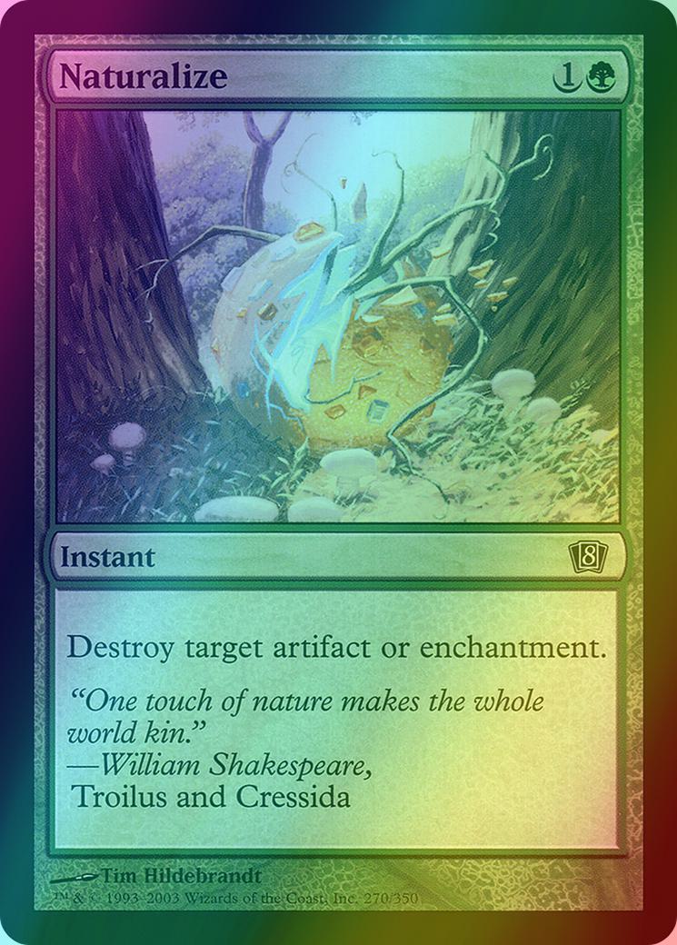 Naturalize [270x] [270] [Eighth Edition] [Foil]