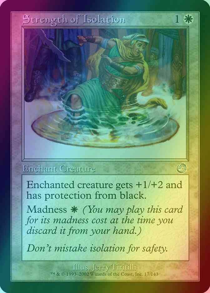 Strength of Isolation [17] [Torment] [Foil]