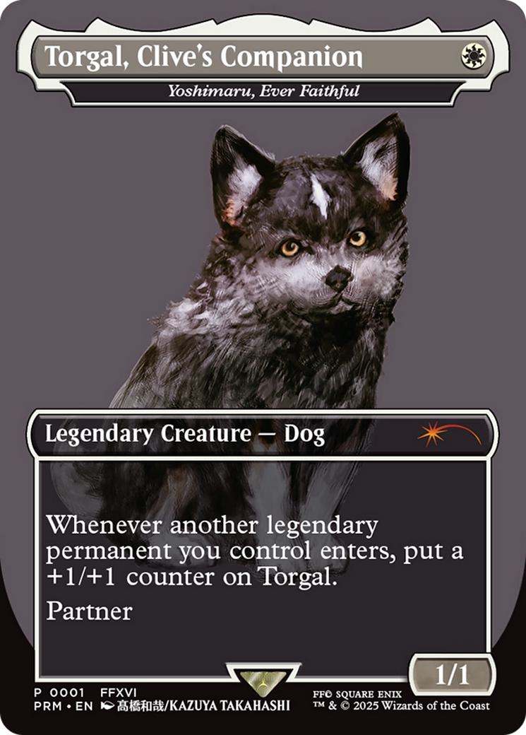 Torgal, Clive's Companion - Yoshimaru, Ever Faithful [5] [Borderless] [MagicFest 2025] [Non-Foil]