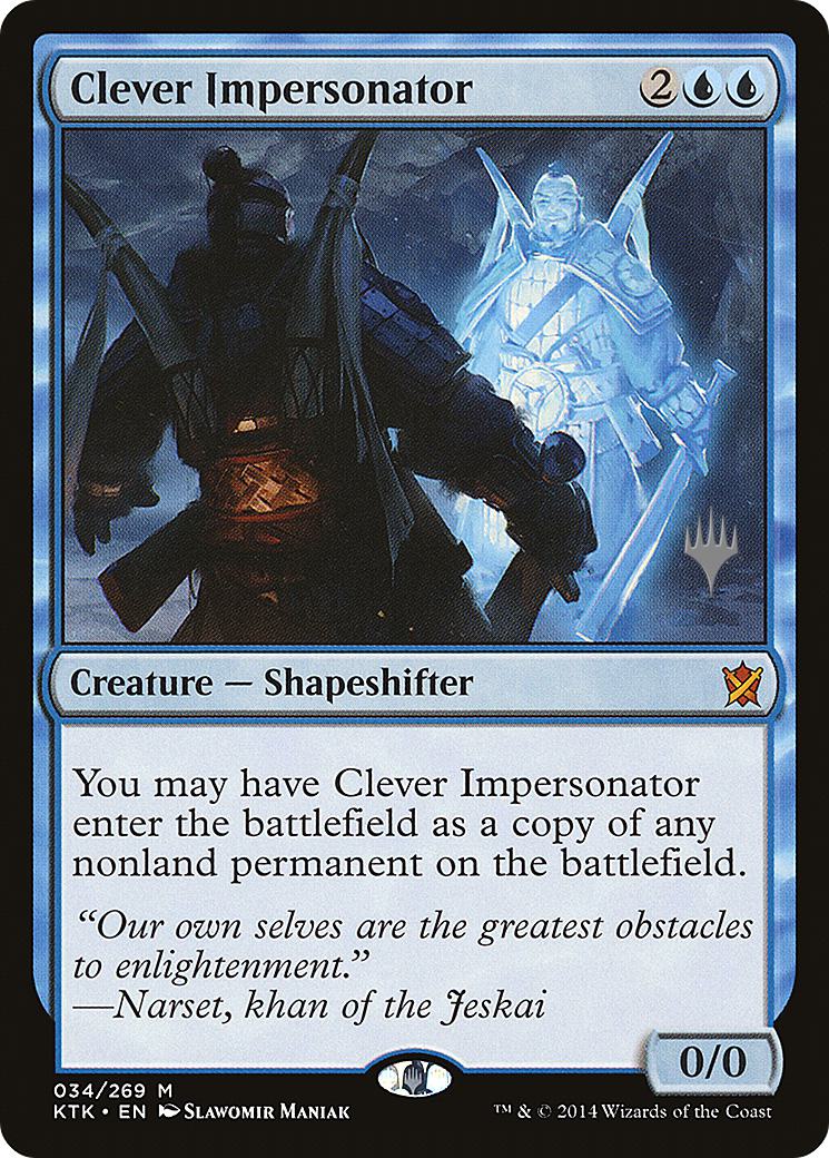 Clever Impersonator [Promo Pack] [34p] [Khans of Tarkir Promos] [Non-Foil]
