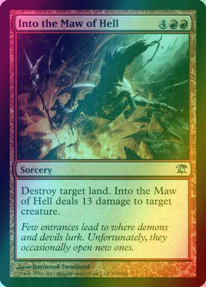 Into the Maw of Hell [150] [Innistrad] [Foil]
