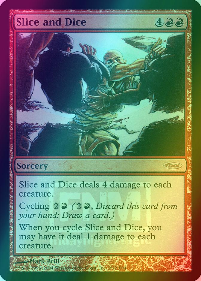 Slice and Dice [Friday Night Magic 2004] [Foil]