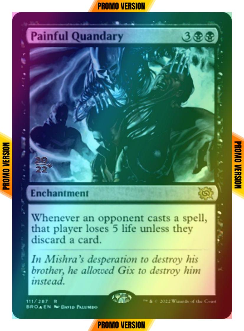 Painful Quandary [111s] [Prerelease] [The Brothers' War: Promos] [Foil]