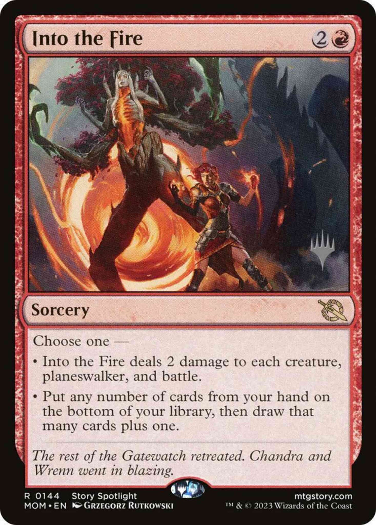 Into the Fire [144p] [Promo Pack] [March of the Machine: Promos] [Non-Foil]