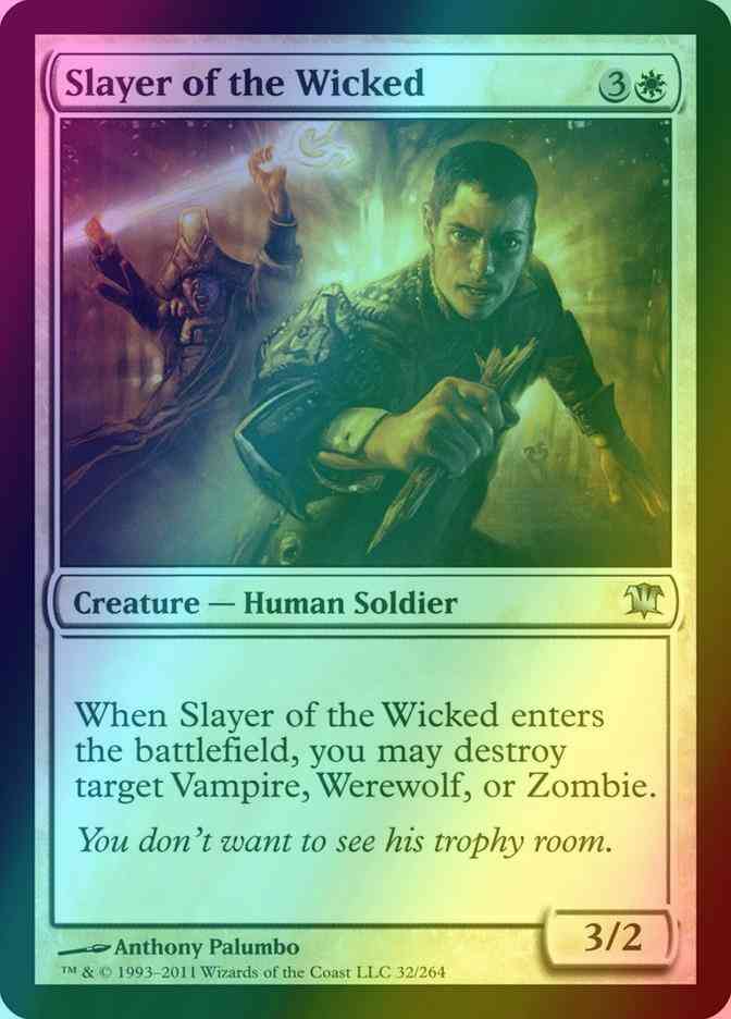 Slayer of the Wicked [32] [Innistrad] [Foil]