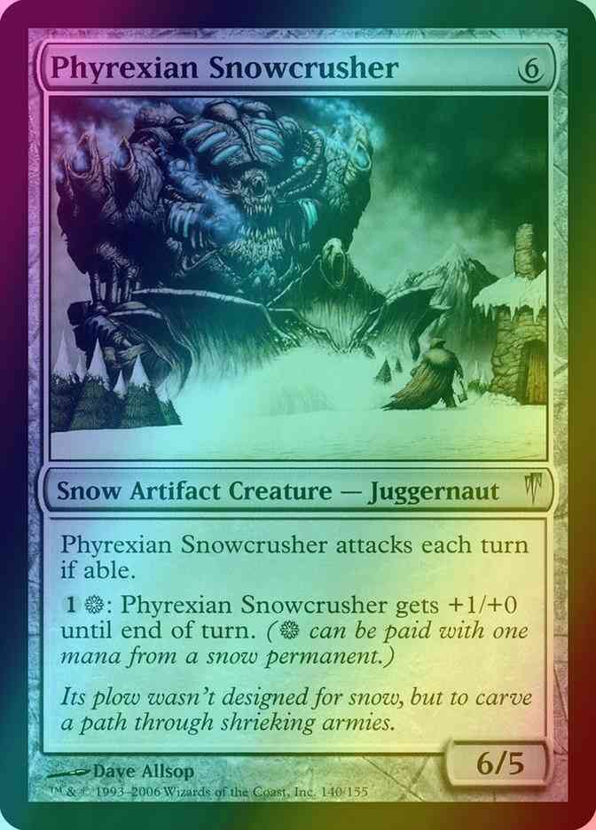 Phyrexian Snowcrusher [140] [Coldsnap] [Foil]