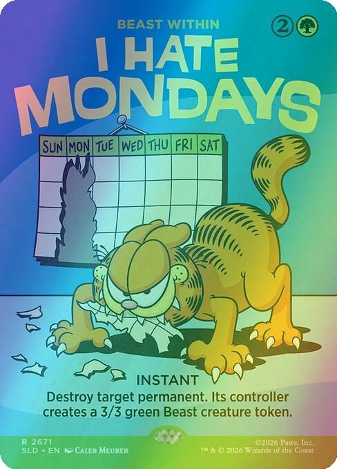 I Hate Mondays - Beast Within [2671] [Borderless] [Garfield: Motivationally Challenged] [Secret Lair Drop] [Foil]