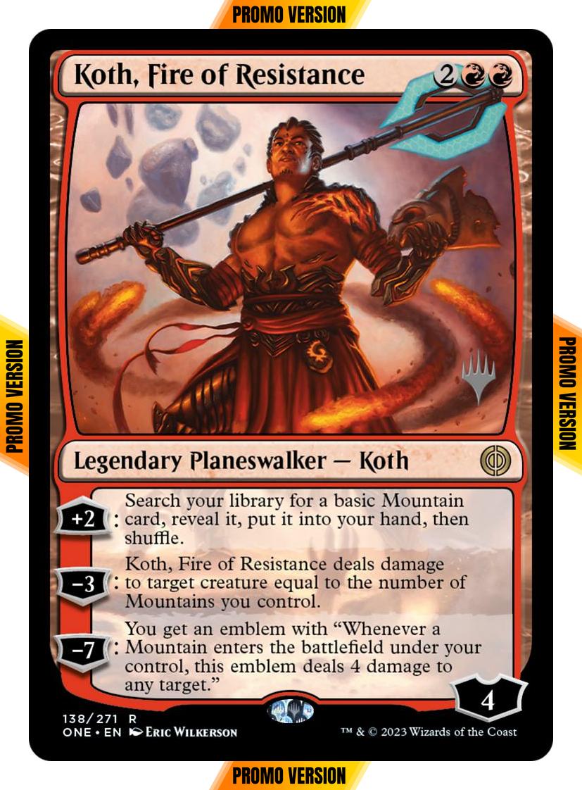 Koth, Fire of Resistance [138p] [Promo Pack] [Phyrexia: All Will Be One: Promos] [Non-Foil]