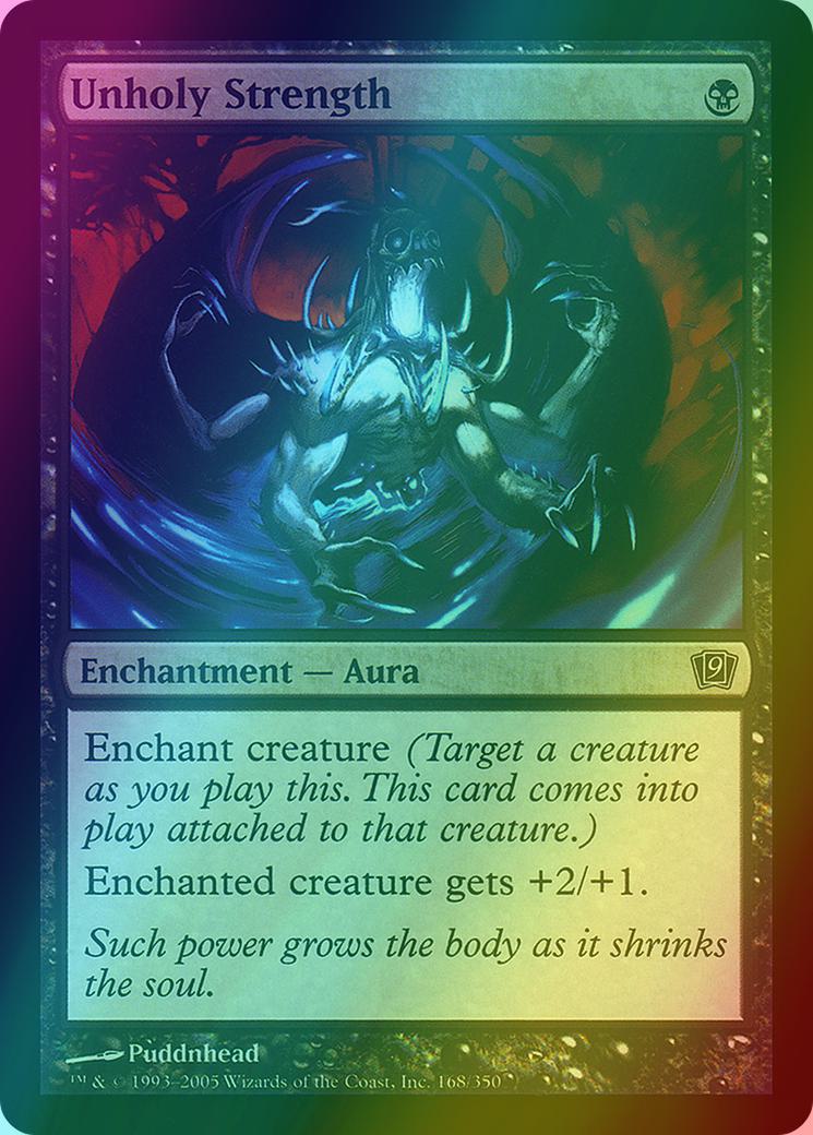Unholy Strength [168x] [Ninth Edition] [Foil]