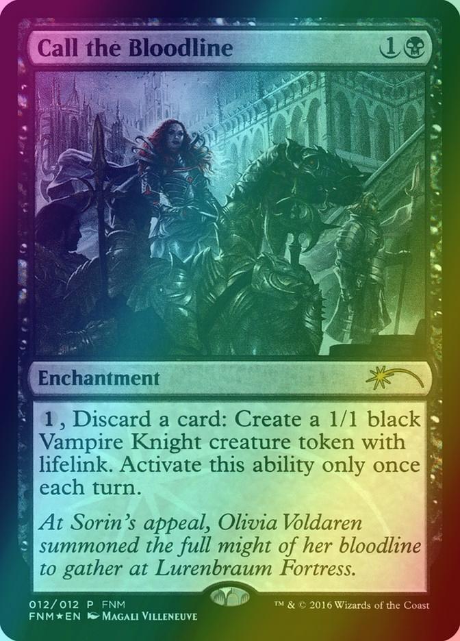 Call the Bloodline [12] [Friday Night Magic 2016] [Foil]