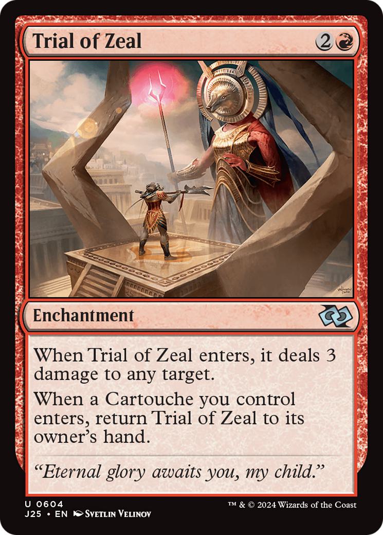 Trial of Zeal [604] [Foundations: Jumpstart] [Non-Foil]