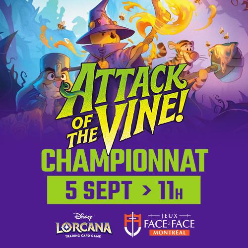 Lorcana - Core Constructed Attack of the Vine! Set Championship - Saturday September 5th - 11:00 AM - Montreal [2026]